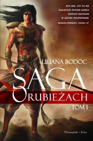 Liliana Bodoc • Saga o Rubieżach. Tom 1 