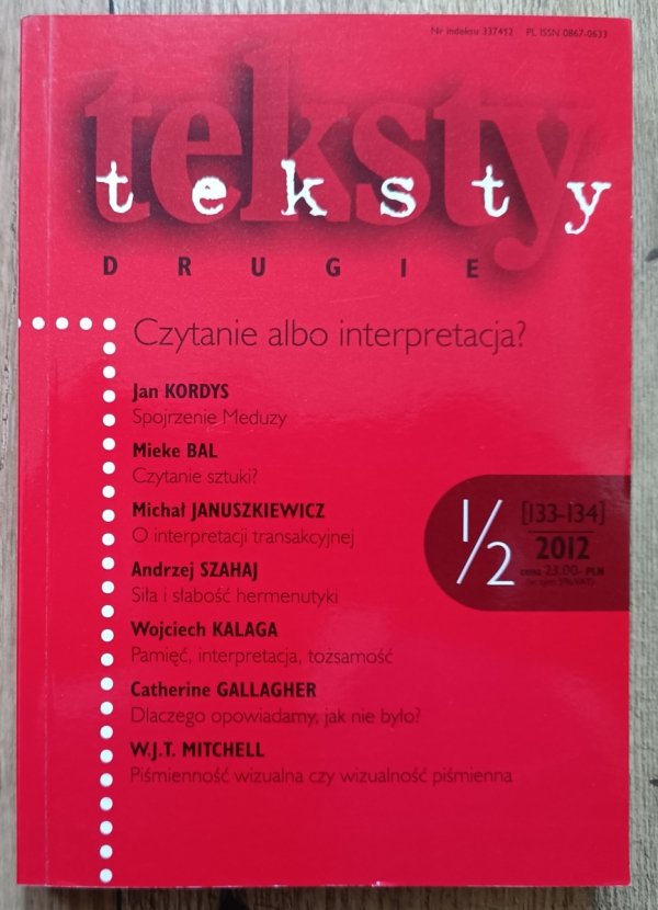 Teksty Drugie 1-2/2012 (133-134) / Czytanie albo interpretacja?