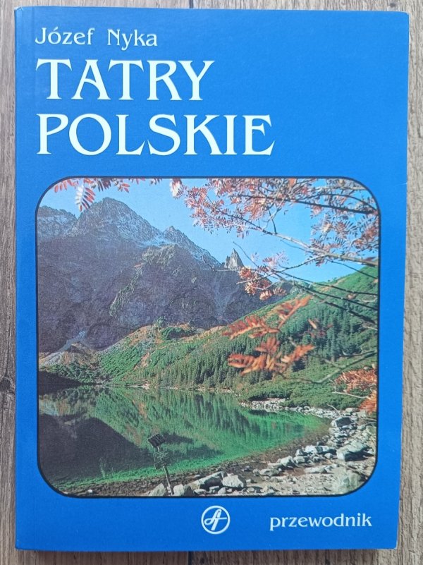 Józef Nyka Tatry Polskie: przewodnik