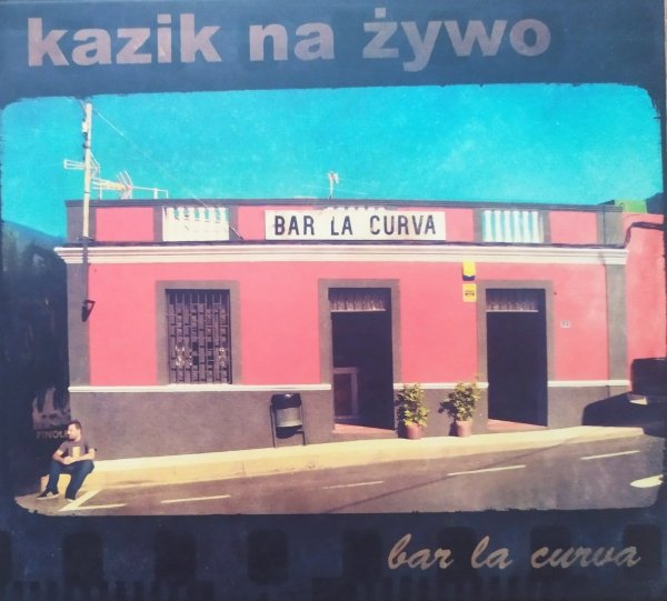 Kazik na Żywo Bar La Curva / Plamy na słońcu CD