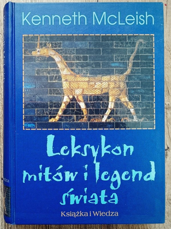 Kenneth McLeish Leksykon mitów i legend świata