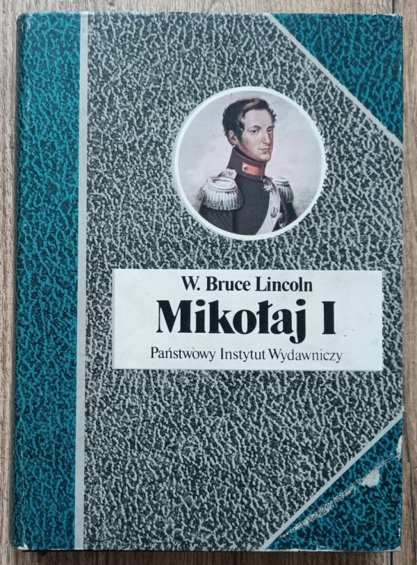 W. Bruce Lincoln Mikołaj I