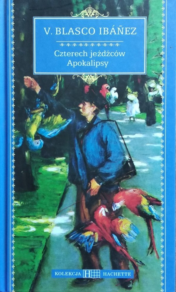 Vicente Blasco Ibanez • Czterech jeźdźców Apokalipsy