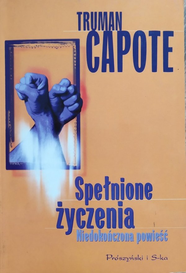 Truman Capote Spełnione życzenia. Niedokończona powieść