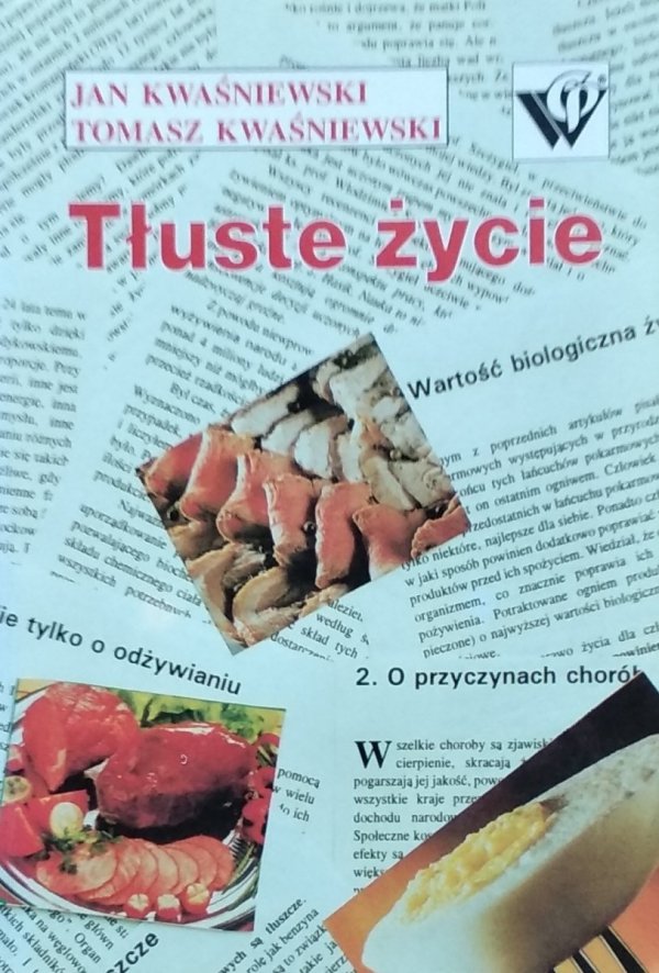 Jan Kwaśniewski • Tłuste życie