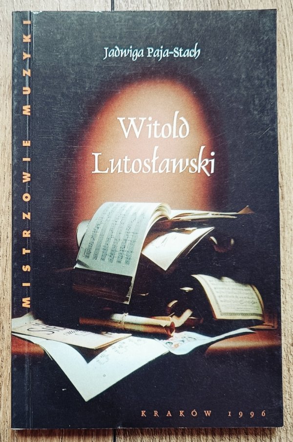 Jadwiga Paja-Stach Witold Lutosławski