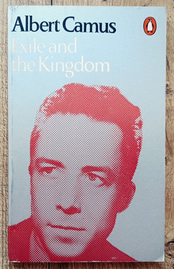 Albert Camus Exile and the Kingdom