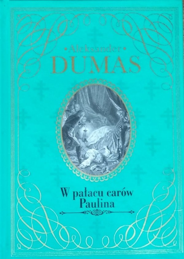 Aleksander Dumas • W pałacu carów Paulina
