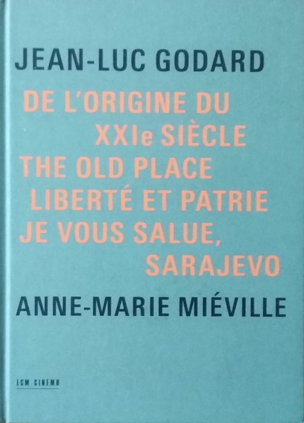 Godard,Jean-Luc,  Anne-Marie Miéville • De l'origin du XXIe siècle. The old place. Liberté et patrie. Je vous salue, Sarajevo