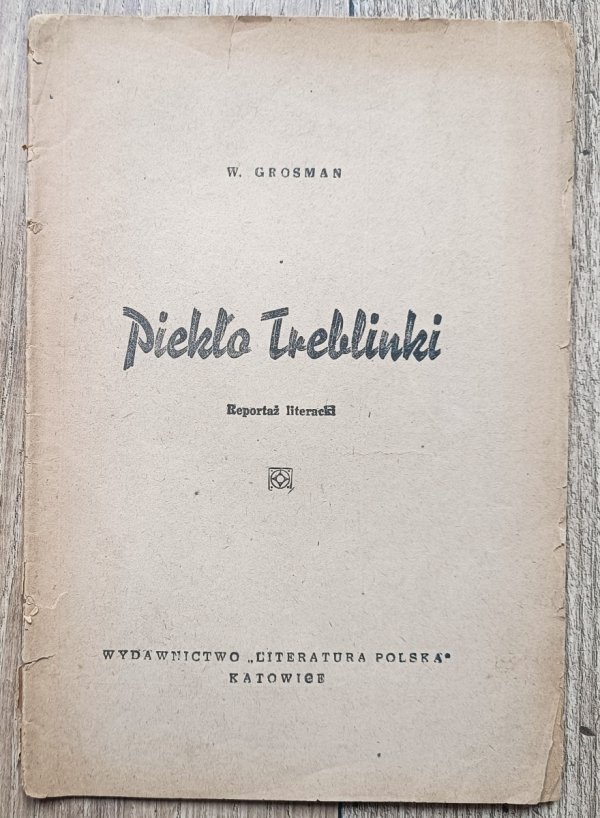Wasilij Grossman Piekło Treblinki. Reportaż literacki