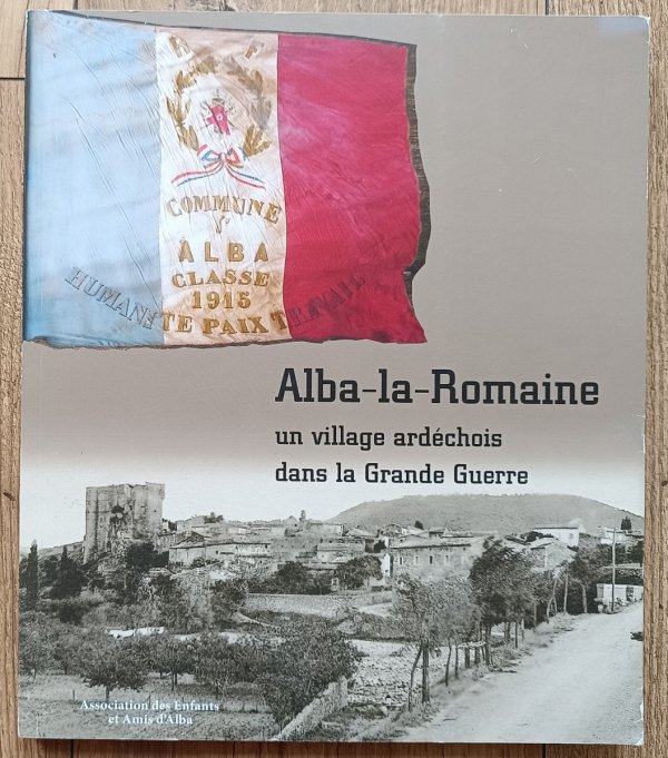 Alba-la-Romaine un village ardechois dans la Grande Guerre