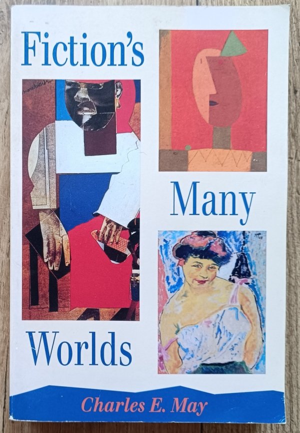 Charles E. May Fiction's Many Worlds
