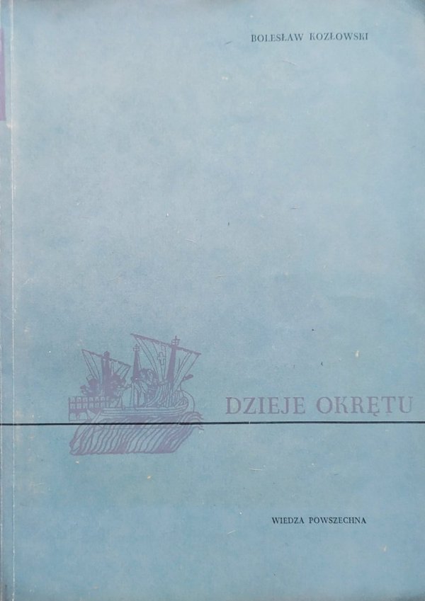 Bolesław Kozłowski Dzieje okrętu