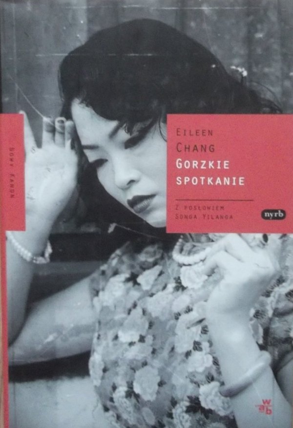 Eileen Chang • Gorzkie spotkanie