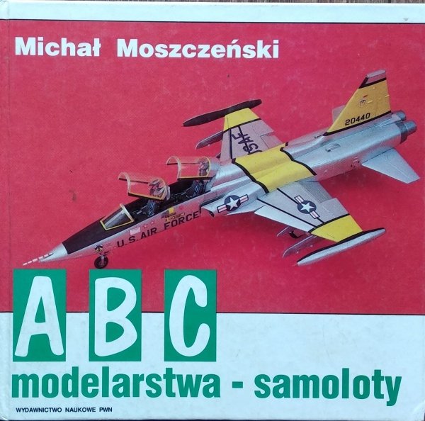 Michał Moszczeński • ABC modelarstwa - samoloty