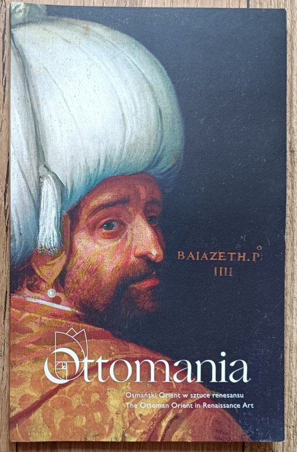 Ottomania: Osmański Orient w sztuce renesansu