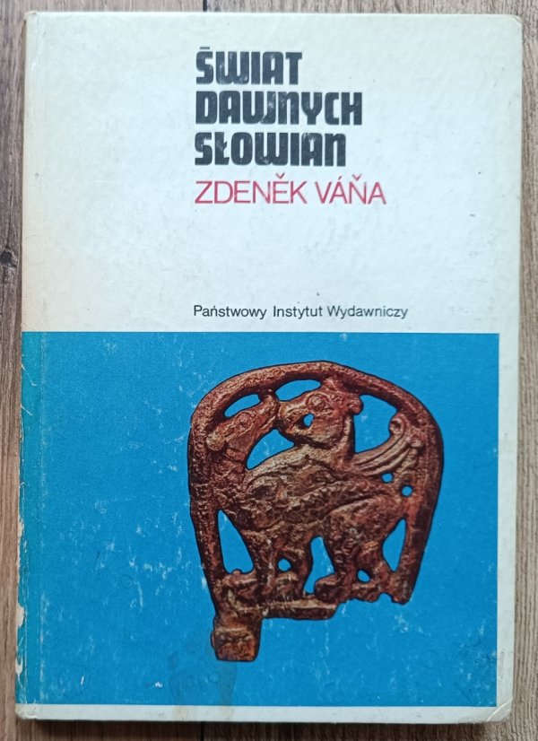 Zdenek Vana Świat dawnych Słowian