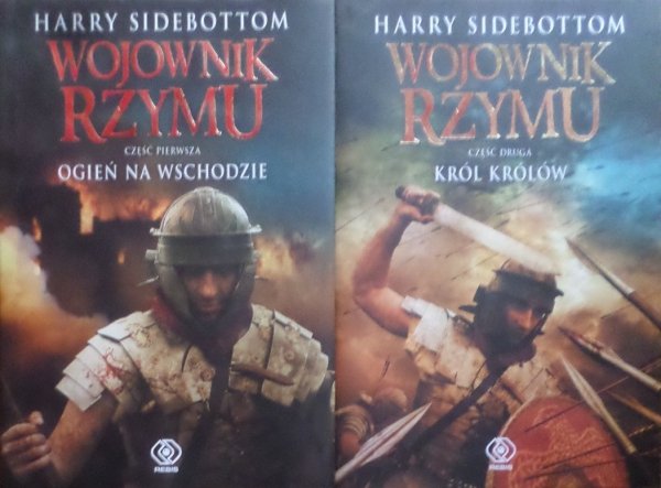 Harry Sidebottom • Ogień na Wschodzie. Król królów. Cykl: Wojownik Rzymu
