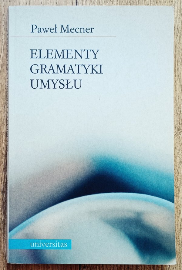 Paweł Mecner Elementy gramatyki umysłu