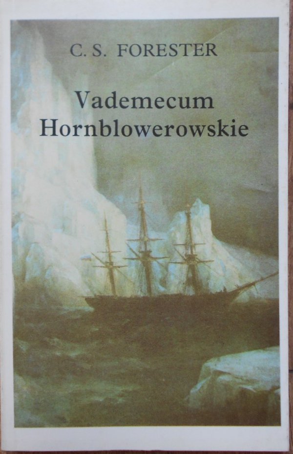 C.S. Forester Vademecum Hornblowerowskie