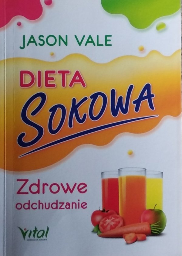 Jason Vale • Dieta sokowa