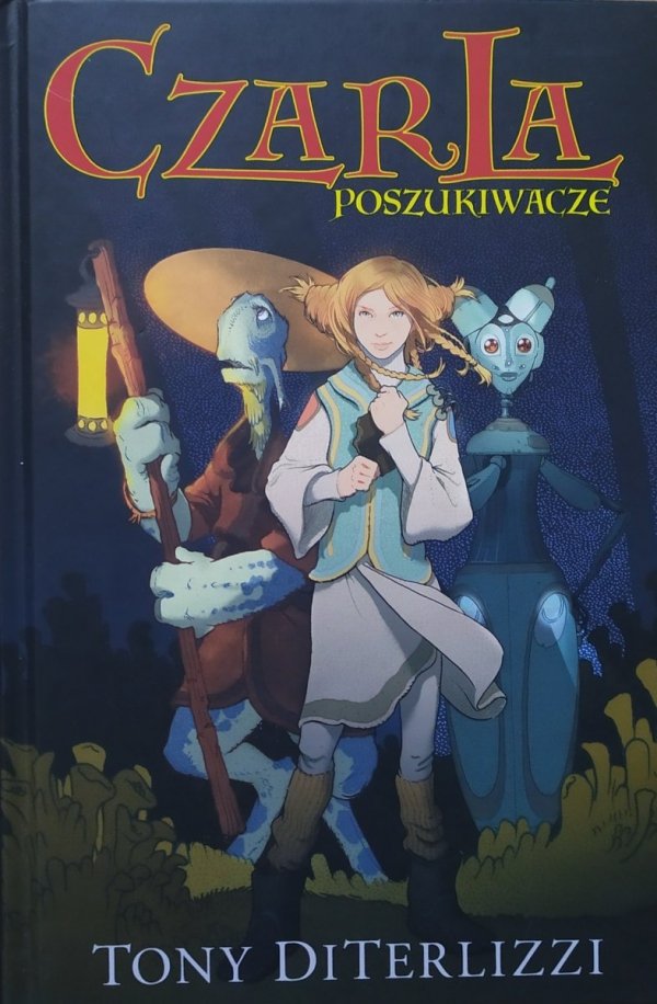 Tony Diterlizzi Czarla. Poszukiwacze