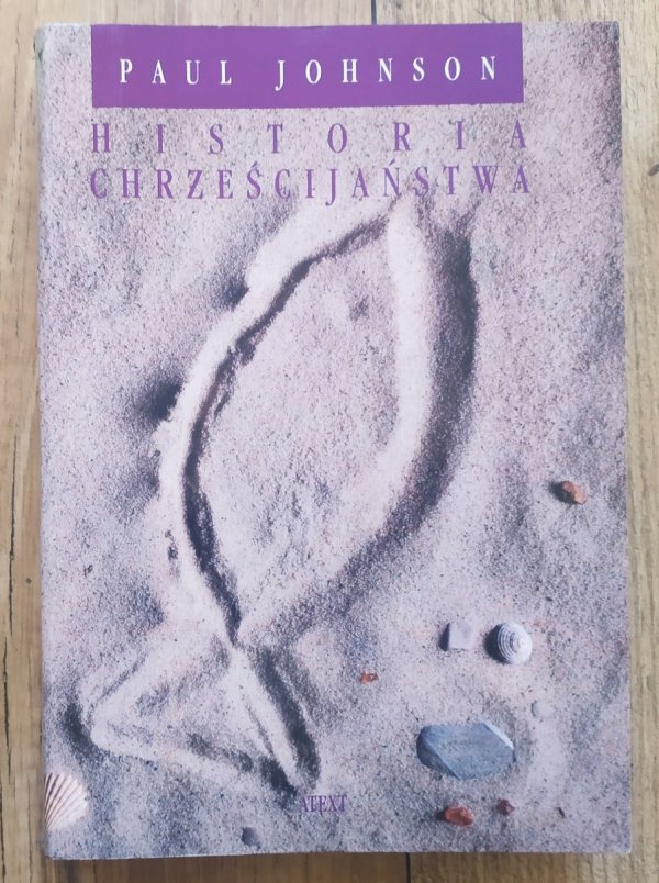 Paul Johnson • Historia chrześcijaństwa