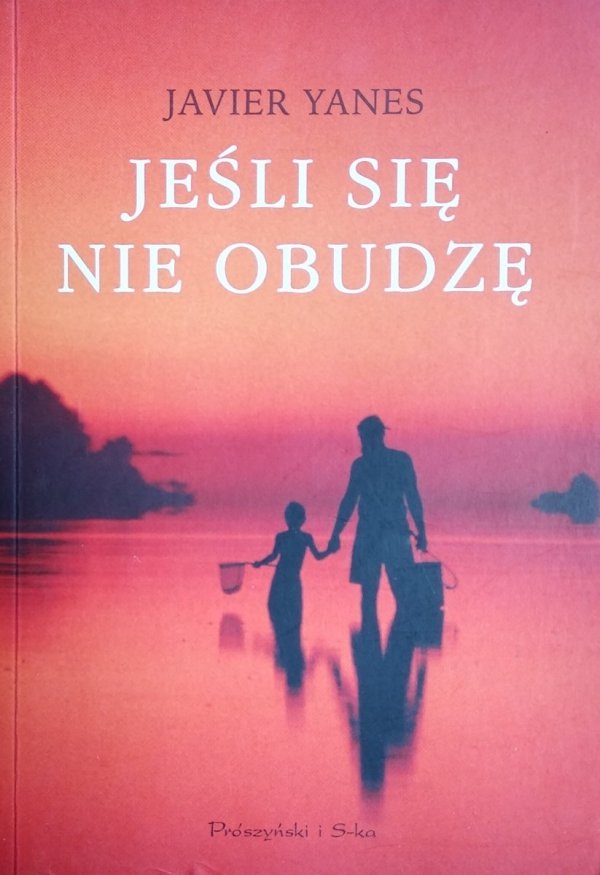 Javier Yanes • Jeśli się nie obudzę 