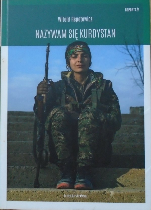Witold Repetowicz • Nazywam się Kurdystan