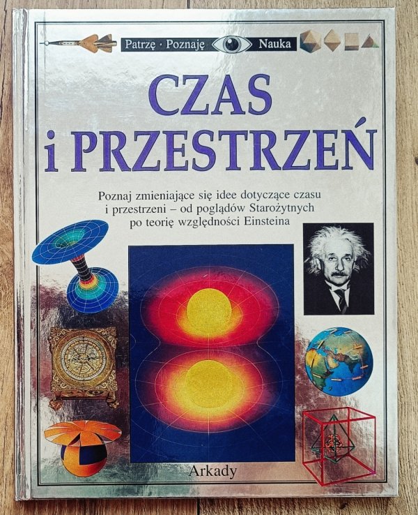 Czas i przestrzeń. Patrzę Podziwiam Poznaję