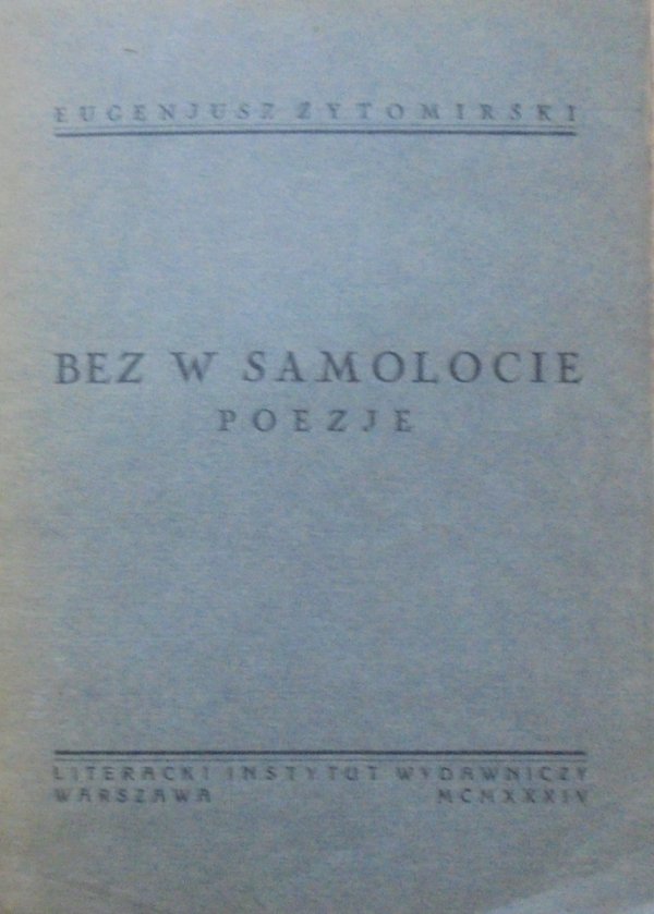Eugeniusz Żytomirski • Bez w samolocie. Poezje [1934] [dedykacja autora]