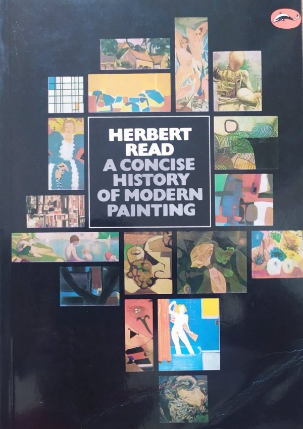 Herbert Read A Concise History of Modern Painting