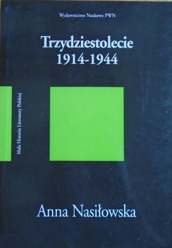 Anna Nasiłowska • Trzydziestolecie 1914-1944