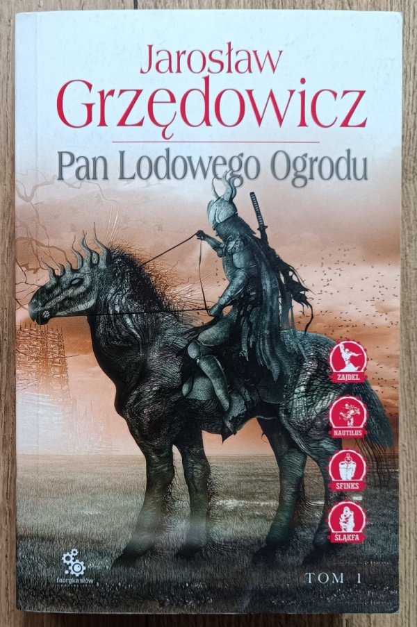 Jarosław Grzędowicz Pan Lodowego Ogrodu tom 1