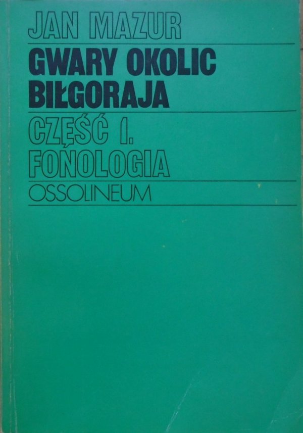 Jan Mazur Gwary okolic Biłgoraja część 1. fonologia