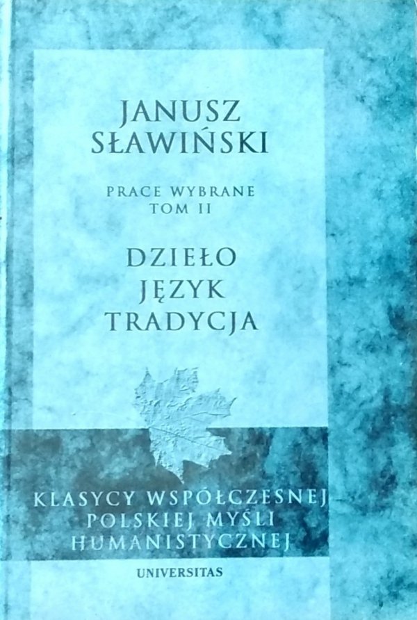 Janusz Sławiński • Dzieło, język,  tradycja