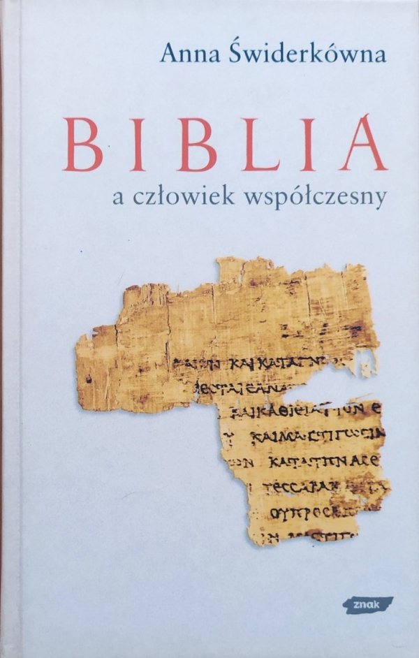 Anna Świderkówna Biblia a człowiek współczesny