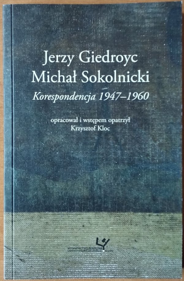 Jerzy Giedroyc, Michał Sokolnicki • Korespondencja 1947-1960