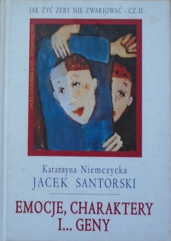 Katarzyna Niemczycka, Jacek Santorski • Emocje, charaktery i geny