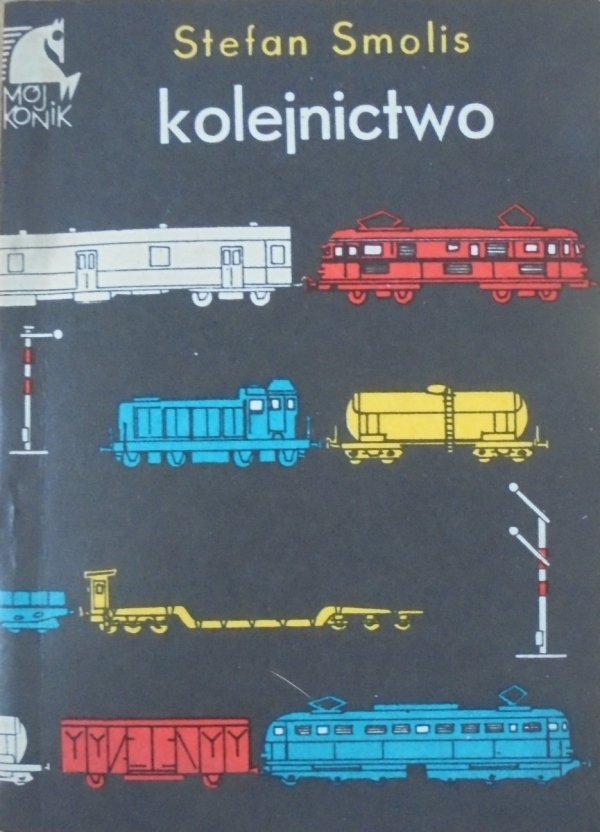 Stefan Smolis • Kolejnictwo [modelarstwo kolejowe]