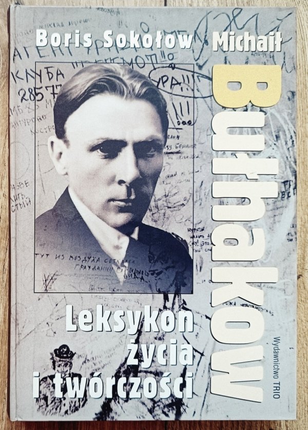 Michaił Bułhakow. Leksykon życia i twórczości