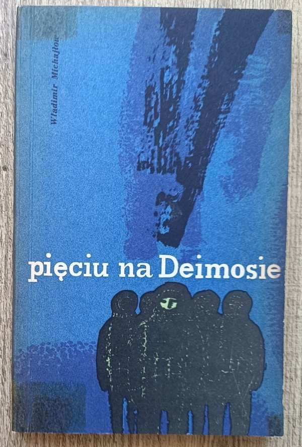 Władimir Michajłow Pięciu na Deimosie