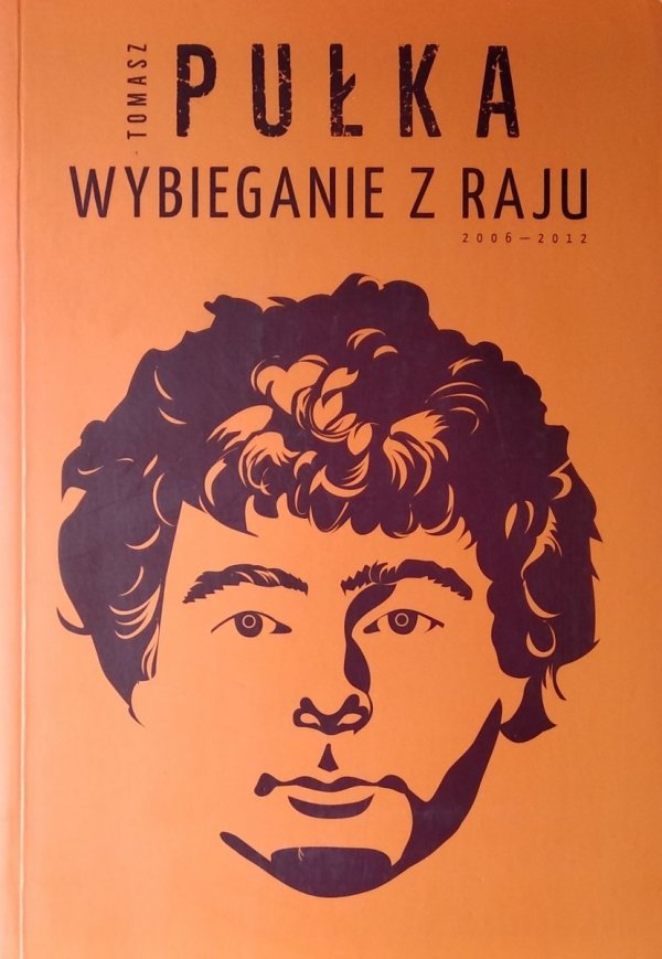 Tomasz Pułka • Wybieganie z raju