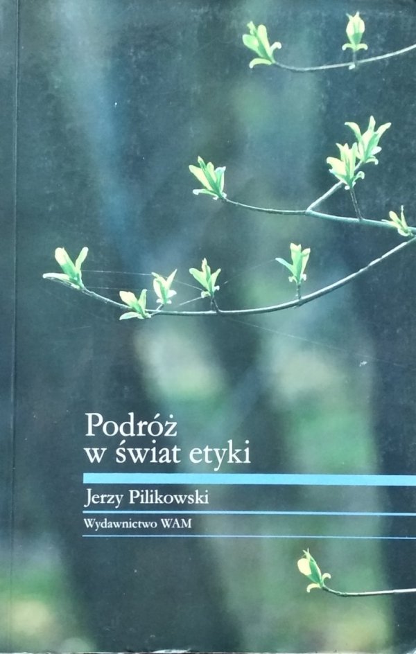 Jerzy Pilikowski • Podróż w świat etyki
