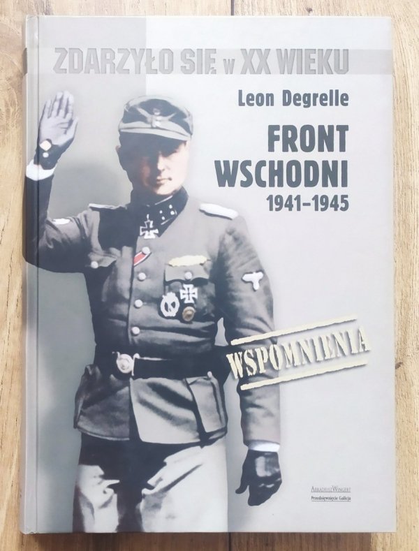 Leon Degrelle Front wschodni 1941-1945
