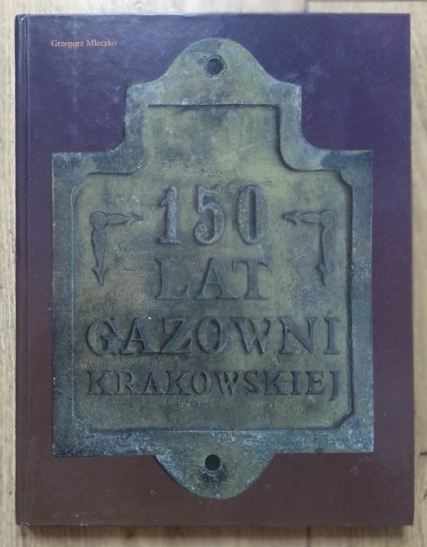 Grzegorz Mleczko 150 lat Gazowni Krakowskiej