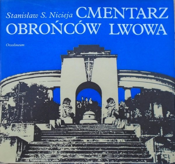 Stanisław S. Nicieja Cmentarz Obrońców Lwowa [dedykacja autorska]