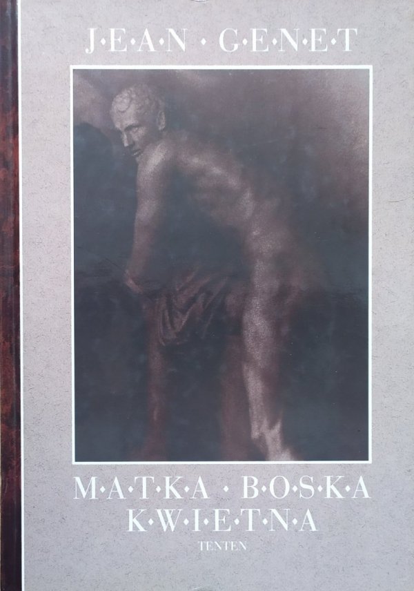 Jean Genet Matka Boska Kwietna