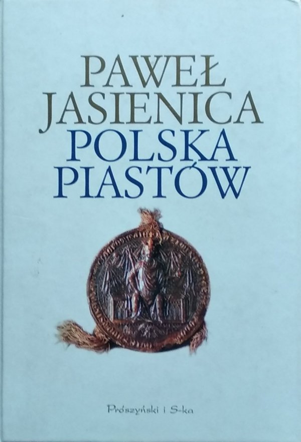 Paweł Jasienica Polska Piastów