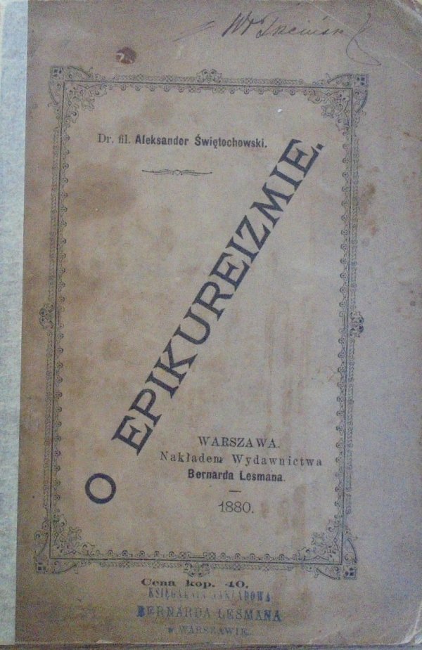 Aleksander Świętochowski • O epikureizmie [wydanie 1. 1880]